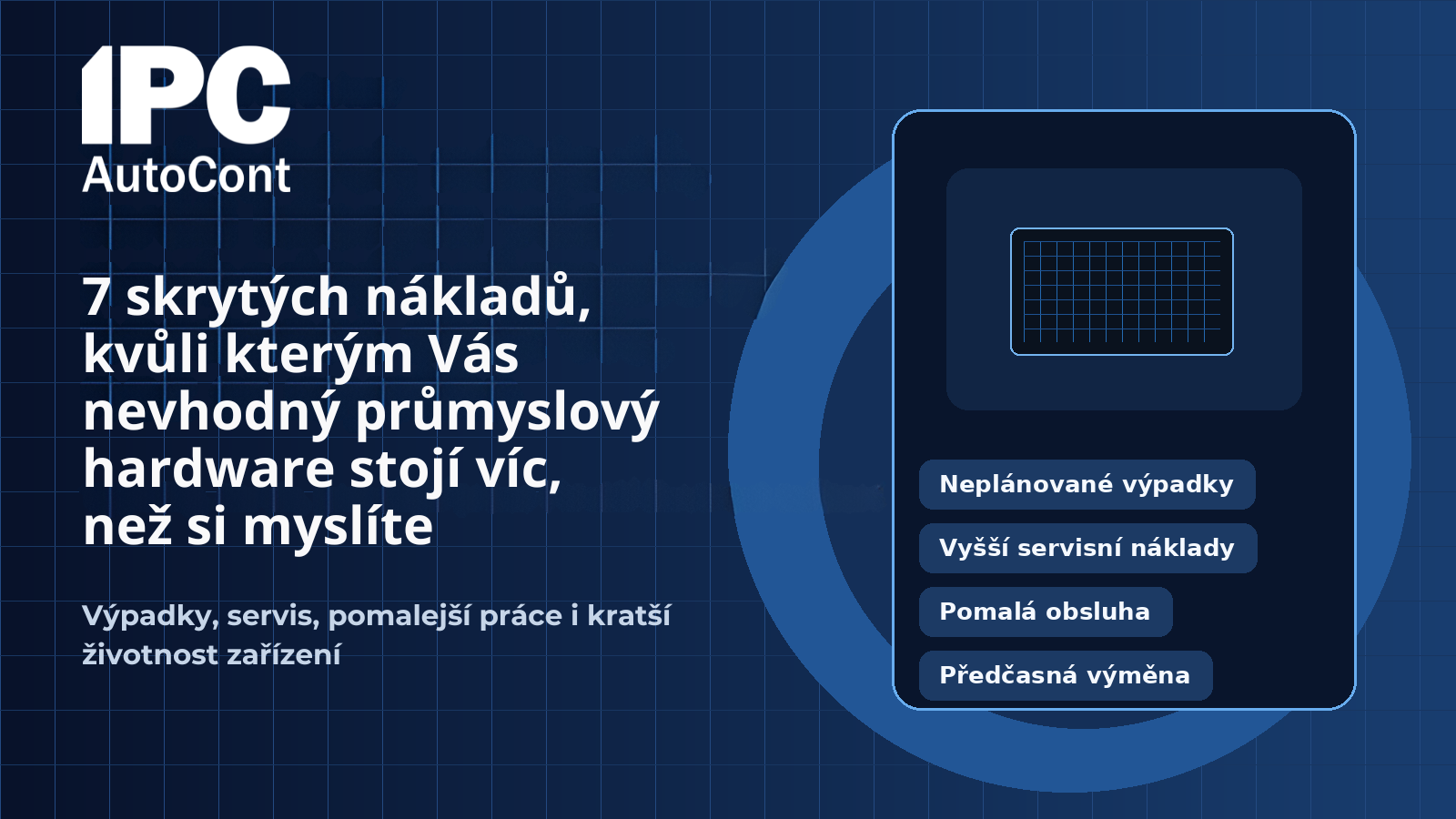 Skryté náklady nevhodného průmyslového hardware