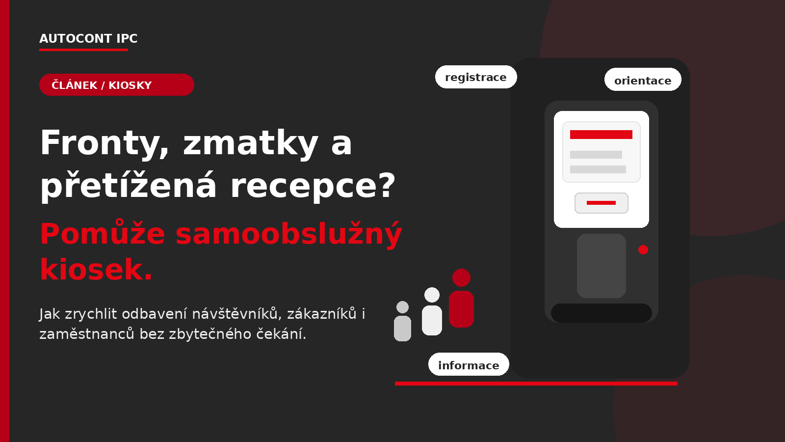 Samoobslužné kiosky pro recepce, úřady, nemocnice i firmy